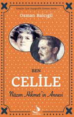 Ben Celile Nazım Hikmet'in Annesi