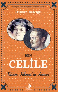 Ben Celile Nazım Hikmet'in Annesi