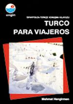 İspanyolca Konuşma Kılavuzu / Turco Para Vıajeros (İspanyolca-Türkçe)