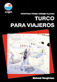 İspanyolca Konuşma Kılavuzu / Turco Para Vıajeros (İspanyolca-Türkçe)