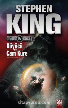 Büyücü ve Cam Küre / Kara Kule 4 - Stephen King