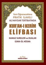 Yeni Öğreneceklere Pratik İlaveli Ali Haydar Tertibatında Kur'an-ı Kerim Elifbası & Namaz Sureleri ve Dualar Esma-ül Hüsna