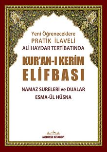 Yeni Öğreneceklere Pratik İlaveli Ali Haydar Tertibatında Kur'an-ı Kerim Elifbası & Namaz Sureleri ve Dualar Esma-ül Hüsna