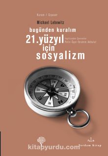 21. Yüzyıl İçin Sosyalizm - Michael A. Lebowitz