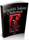 İ&ccedil;indeki Şakirti &Ouml;ld&uuml;rmek & Bir R&uuml;yanın Sonu