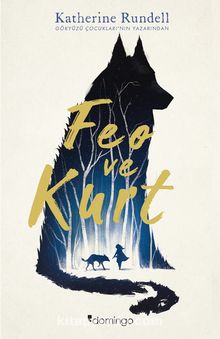 Feo ve Kurt (Ciltli) - Katherine Rundell