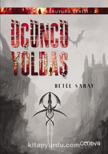 Üçüncü Yoldaş / Koruyucu Serisi 2 - Betül Saray