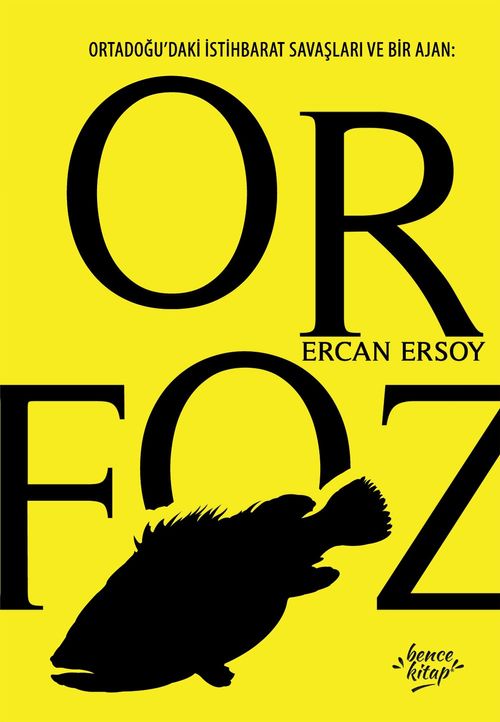 Orfoz & Ortadoğu'daki İstihbarat Savaşları ve Bir Ajan