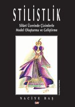 Stilistlik & Silüet Üzerinde Çizimlerle Model Oluşturma ve Geliştirme