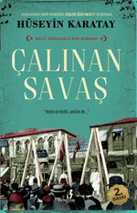 Çalınan Savaş & Milli Mücadelenin Romanı