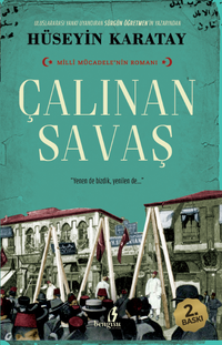 Çalınan Savaş & Milli Mücadelenin Romanı