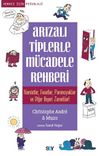 Arızalı Tiplerle M&uuml;cadele Rehberi