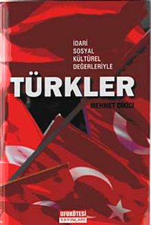 İdari Sosyal Kültürel Değerleriyle Türkler