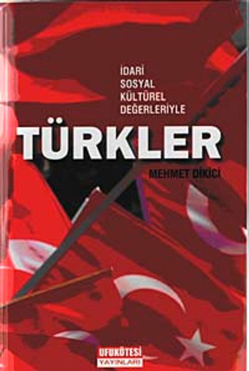 İdari Sosyal Kültürel Değerleriyle Türkler