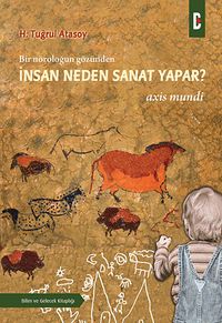 Bir Nöroloğun Gözünden İnsan Neden Sanat Yapar? & Axis Mundi