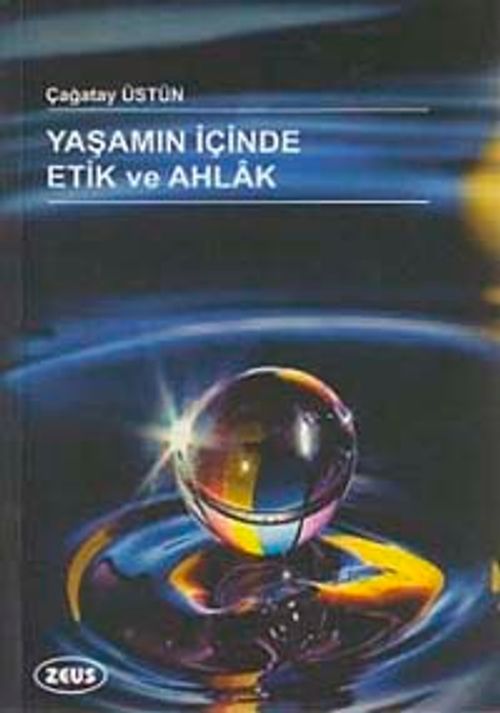 Yaşamın İçinde Etik ve Ahlak