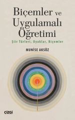 Biçemler ve Uygulamalı Öğretimi & Şiir Türleri, Uyaklar, Biçemler