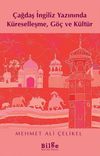 &Ccedil;ağdaş İngiliz Yazınında K&uuml;reselleşme, G&ouml;&ccedil; ve K&uuml;lt&uuml;r