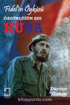 Özgürlüğün Adı Küba & Fidel'in Öyküsü