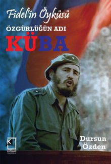 Özgürlüğün Adı Küba & Fidel'in Öyküsü 