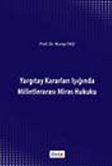 Yargıtay Kararları Işığında Milletlerarası Miras Hukuku