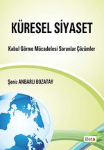 Küresel Siyaset & Kabul Görme Mücadelesi Sorunlar Çözümler