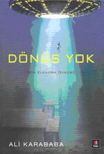 Dönüş Yok & Bir Elkadra Öyküsü