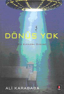 Dönüş Yok & Bir Elkadra Öyküsü