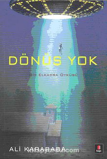 Dönüş Yok & Bir Elkadra Öyküsü - Ali Karababa