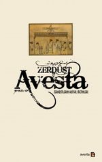 Avesta & Zerdüştilerin Kutsal Metinleri (Ciltsiz)