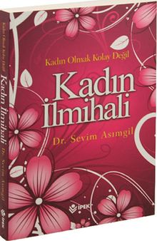 Kadın İlmihali & Kadın Olmak Kolay Değil