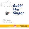 Gukki the Singer
