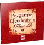 Peygamber Efendimiz'in Mucizeleri 1
