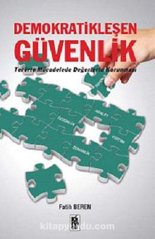 Demokratikleşen Güvenlik & Terörle Mücadelede Değerlerin Korunması - Fatih Beren