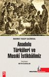 Anadolu T&uuml;rk&uuml;leri ve Musıki İstikbalimiz