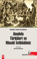 Anadolu Türküleri ve Musıki İstikbalimiz