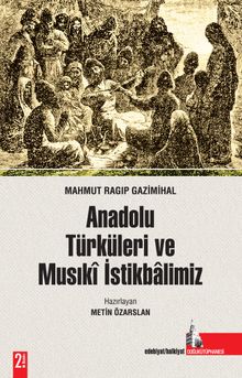 Anadolu Türküleri ve Musıki İstikbalimiz