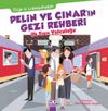 Pelin ve &Ccedil;ınar'ın Gezi Rehberi / İlk Tren Yolculuğu