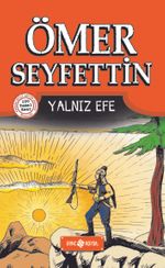 Yalnız Efe / Ömer Seyfettin Hikayeleri 5