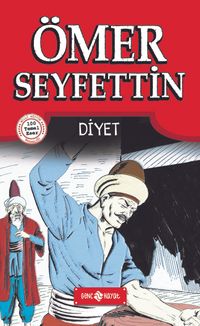 Diyet / Ömer Seyfettin Hikayeleri 1
