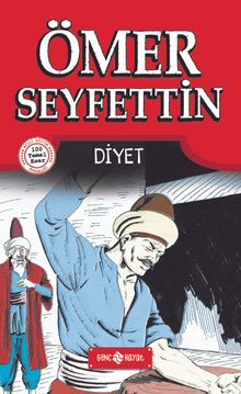 Diyet / Ömer Seyfettin Hikayeleri 1