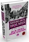 Aklın Şüphesi Suçun Gerçeğidir / Sherlock Holmes (Ciltli)
