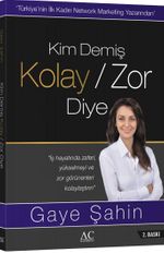 Kim Demiş Kolay / Zor Diye