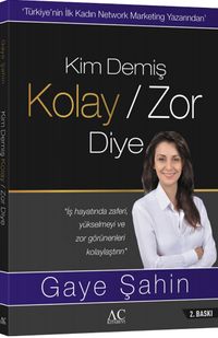 Kim Demiş Kolay / Zor Diye