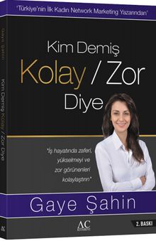 Kim Demiş Kolay / Zor Diye