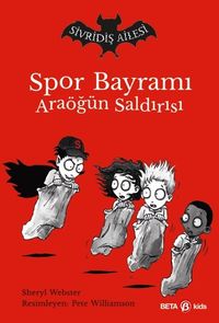 Spor Bayramı Ara Öğün Saldırısı / Sivridiş Ailesi 
