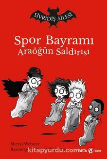 Spor Bayramı Ara Öğün Saldırısı / Sivridiş Ailesi - Sheryl Webster