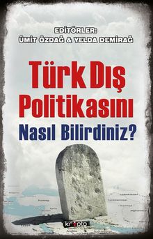 Türk Dış Politikasını Nasıl Bilirdiniz?