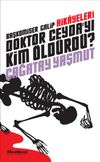 Doktor Ceyda'yı Kim &Ouml;ld&uuml;rd&uuml;?