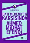 Batı Medeniyeti Karşısında Ahmed Midhat Efendi